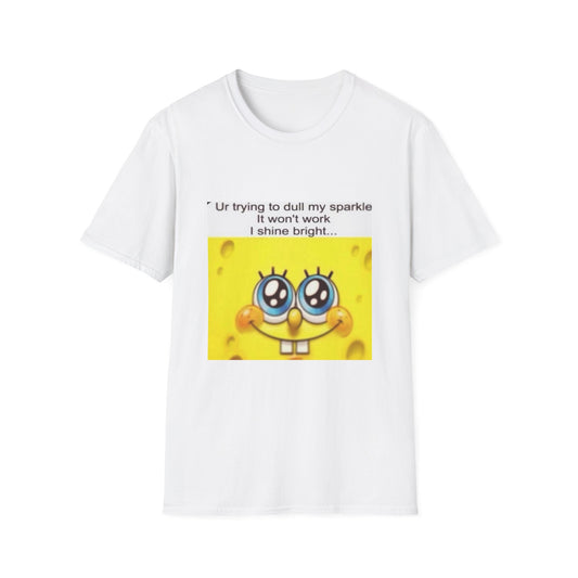 Silly SpongeBob I shine bright... meme tee